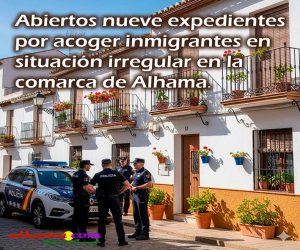 Abiertos nueve expedientes por acoger inmigrantes en situación irregular en la comarca de Alhama