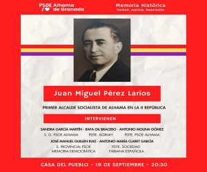 Alhama recupera la figura de Juan Miguel Pérez Larios, primer alcalde de Alhama en la II República