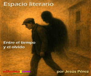 Entre el tiempo y el olvido