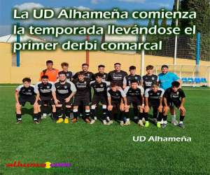 La UD Alhameña comienza la temporada llevándose el primer derbi comarcal 