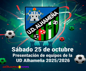 El sábado 25 es la fiesta del deporte con la UD Alhameña