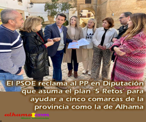 El PSOE reclama al PP en Diputación que asuma el plan ‘5 Retos’ para ayudar a cinco comarcas de la provincia como la de Alhama