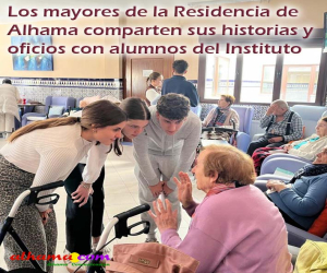 Los mayores de la Residencia de la Mancomunidad de Alhama comparten sus historias y oficios con alumnos del IES Alhama