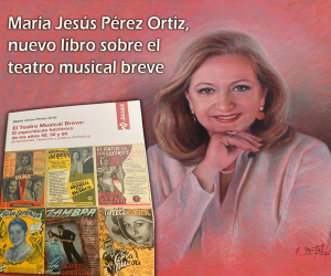María Jesús Pérez Ortiz, nuevo libro sobre el teatro musical breve