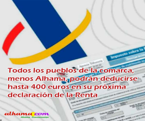 Todos los pueblos de la comarca, menos Alhama, podrán deducirse hasta 400 euros en su próxima declaración de la Renta