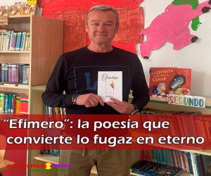 “Efímero”: la poesía que convierte lo fugaz en eterno