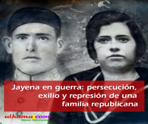 Jayena en guerra: persecución, exilio y represión de una familia republicana, 1 de 2