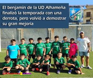 El benjamín de la UD Alhameña finalizó la temporada con una derrota, pero volvió a demostrar su gran mejoría