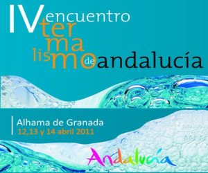 Alhama de Granada acoge el IV Encuentro de Termalismo de Andalucía el 13 y 14 de abril