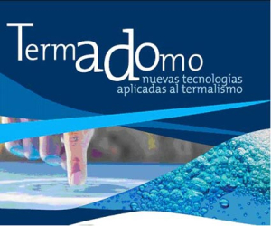 Aprobado el proyecto “Termadomo - nuevas tecnologías aplicadas al termalismo” con una inversión elegible de un millón de euros