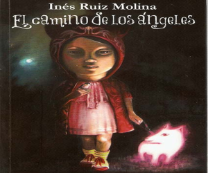 El Camino de los Ángeles, la historia de nuestros padres