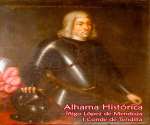 El Conde de Tendilla, un alcaide de leyenda para Alhama y la historia
