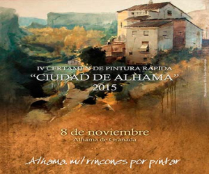 Bases del 4º certamen de pintura rápida “Ciudad de Alhama de Granada 2015”