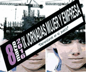 El 8 de marzo se celebran las IX Jornadas Mujer y Empresa “Emprendiendo en mi pueblo” 