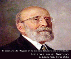 El escenario de Moguer en la infancia del poeta de eternidades