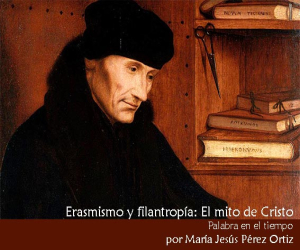 Erasmismo y filantropía: El mito de Cristo