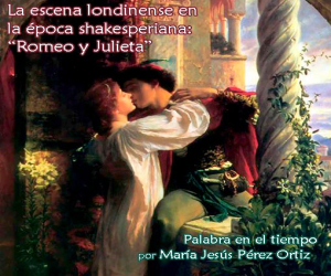 La escena londinense en la época shakesperiana: “Romeo y Julieta”