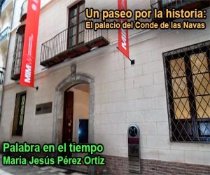 Un paseo por la historia: El palacio del Conde de las Navas