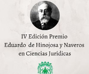 Se hace público el IV Premio Eduardo Hinojosa y Naveros en Ciencias Jurídicas