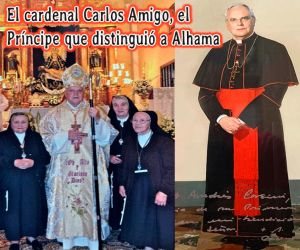 El cardenal Carlos Amigo, el Príncipe que distinguió a Alhama
