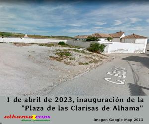 Este sábado, 1 de abril de 2023, inauguración de la "Plaza de las Clarisas de Alhama"