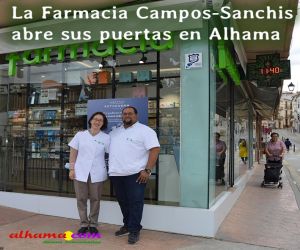 La Farmacia Campos-Sanchis abre sus puertas en Alhama, sustituyendo a la Farmacia Fuentes