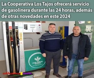 La Cooperativa Los Tajos ofrecerá servicio de gasolinera durante las 24 horas, además de otras novedades