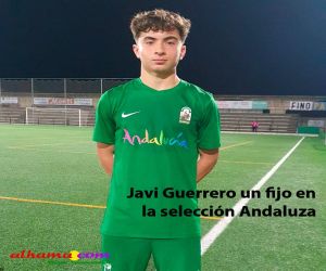 Javi Guerrero un fijo en la selección Andaluza