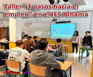 Taller “3 pasos hacia el empleo” en el IES Alhama