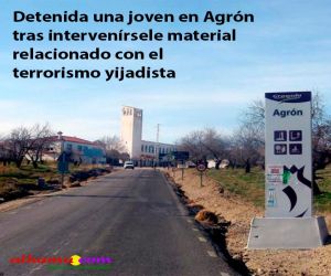 Detenida una joven en Agrón tras intervenírsele material relacionado con el terrorismo yijadista