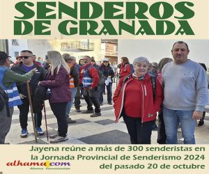 Jayena reúne a más de 300 senderistas en las Jornadas Provinciales de Senderismo 2024