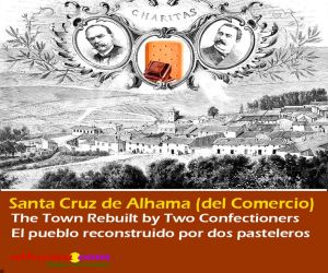 The Town Rebuilt by Two Confectioners / El pueblo reconstruido por dos pasteleros