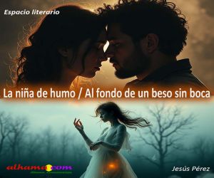 La niña de humo / Al fondo de un beso sin boca