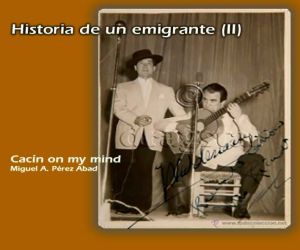 Historia de un emigrante (II)