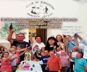 El Club de Senderismo Navachica cierra un intenso semestre con una convivencia entre socios