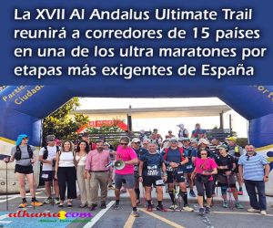 La XVII Al Andalus Ultimate Trail reunirá a corredores de 15 países