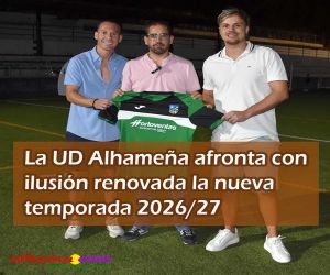 La UD Alhameña afronta con ilusión renovada la nueva temporada 2026/27 