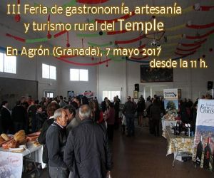 Agrón celebrará la III Feria de gastronomía, artesanía y turismo rural del Temple