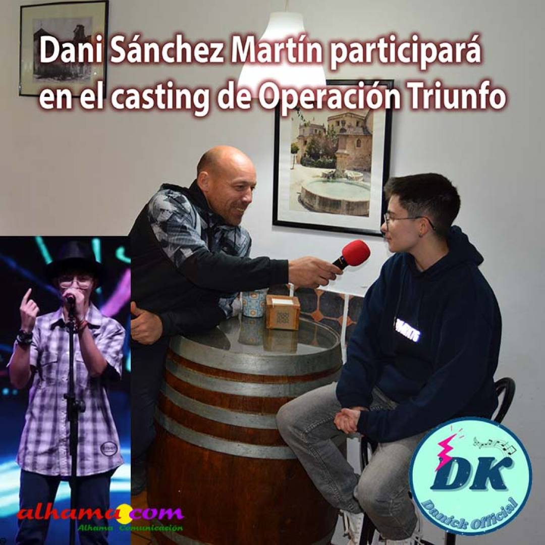 Dani Sánchez Martín participará en el casting de Operación Triunfo