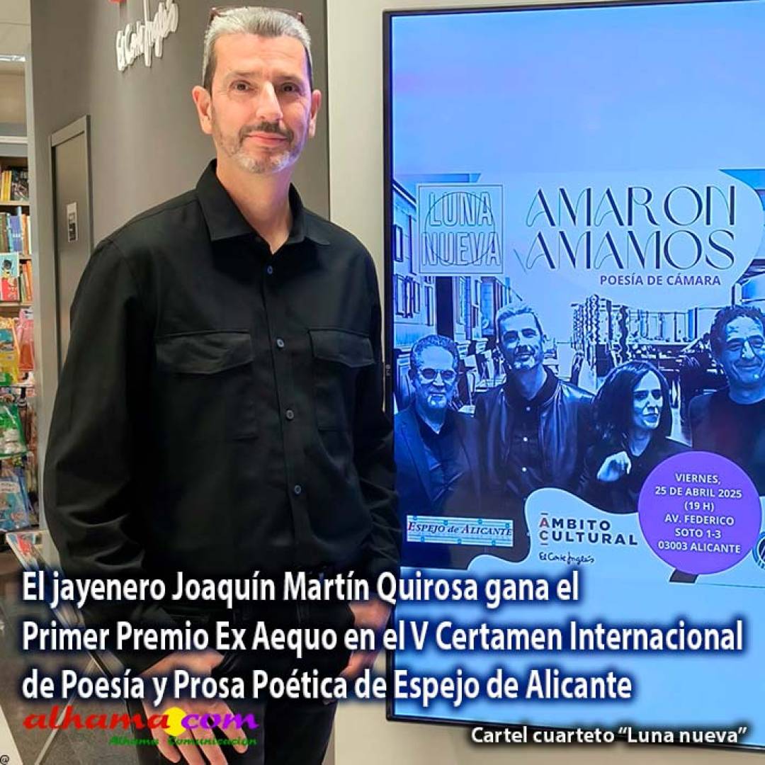 El jayenero Joaquín Martín Quirosa gana el Primer Premio Ex Aequo en el V Certamen Internacional de Poesía y Prosa Poética de Espejo de Alicante