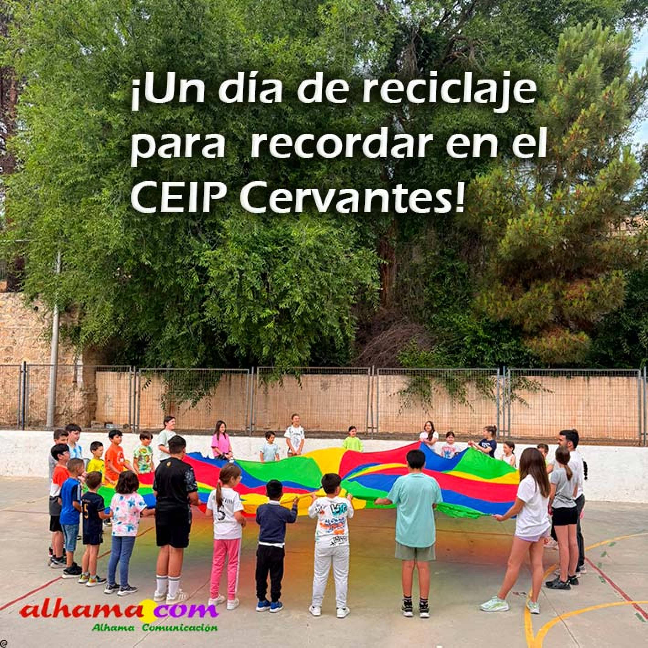 ¡Un día de reciclaje para recordar en el CEIP Cervantes!