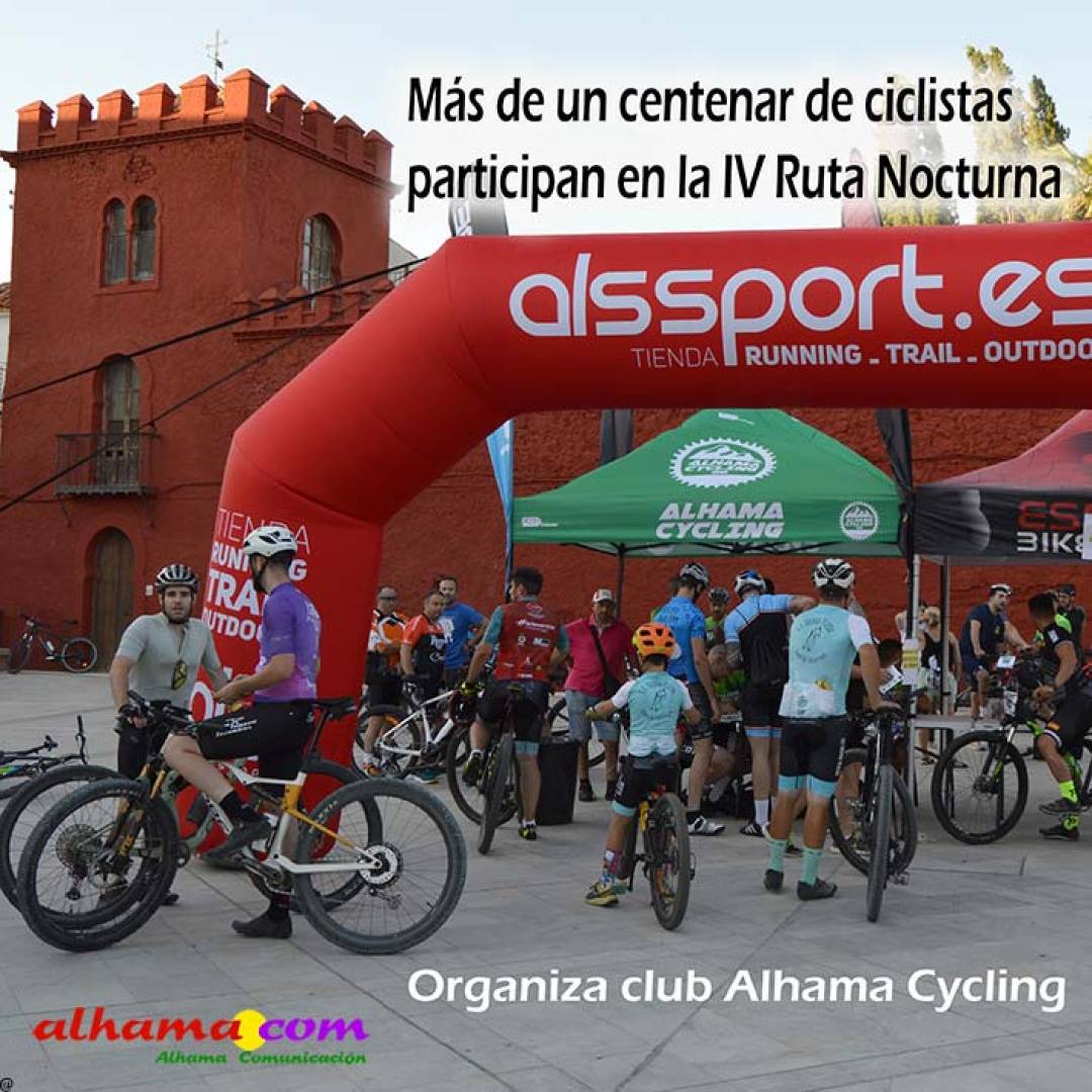 Más de un centenar de ciclistas participan en la IV Ruta Nocturna del club Alhama Cycling
