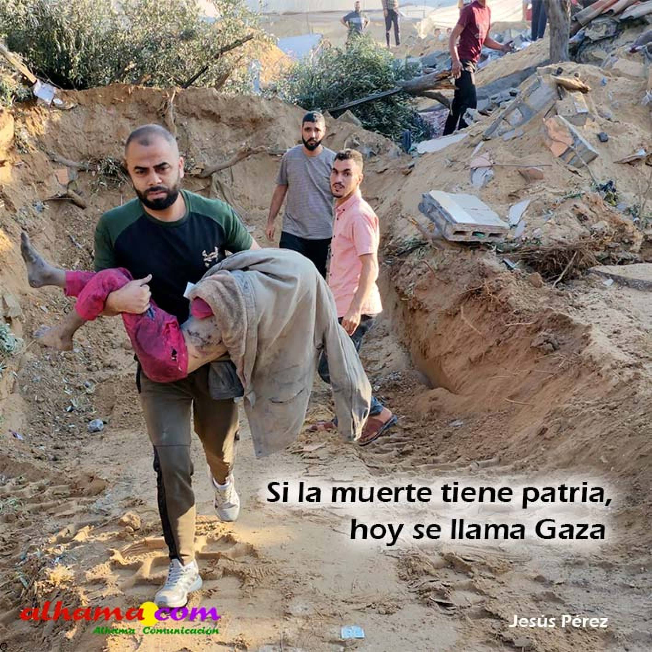 Si la muerte tiene patria, hoy se llama Gaza