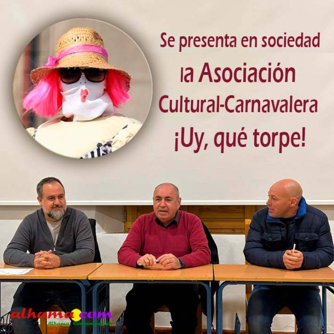 Se presenta en sociedad la Asociación Cultural-Carnavalera ¡Uy, qué torpe!