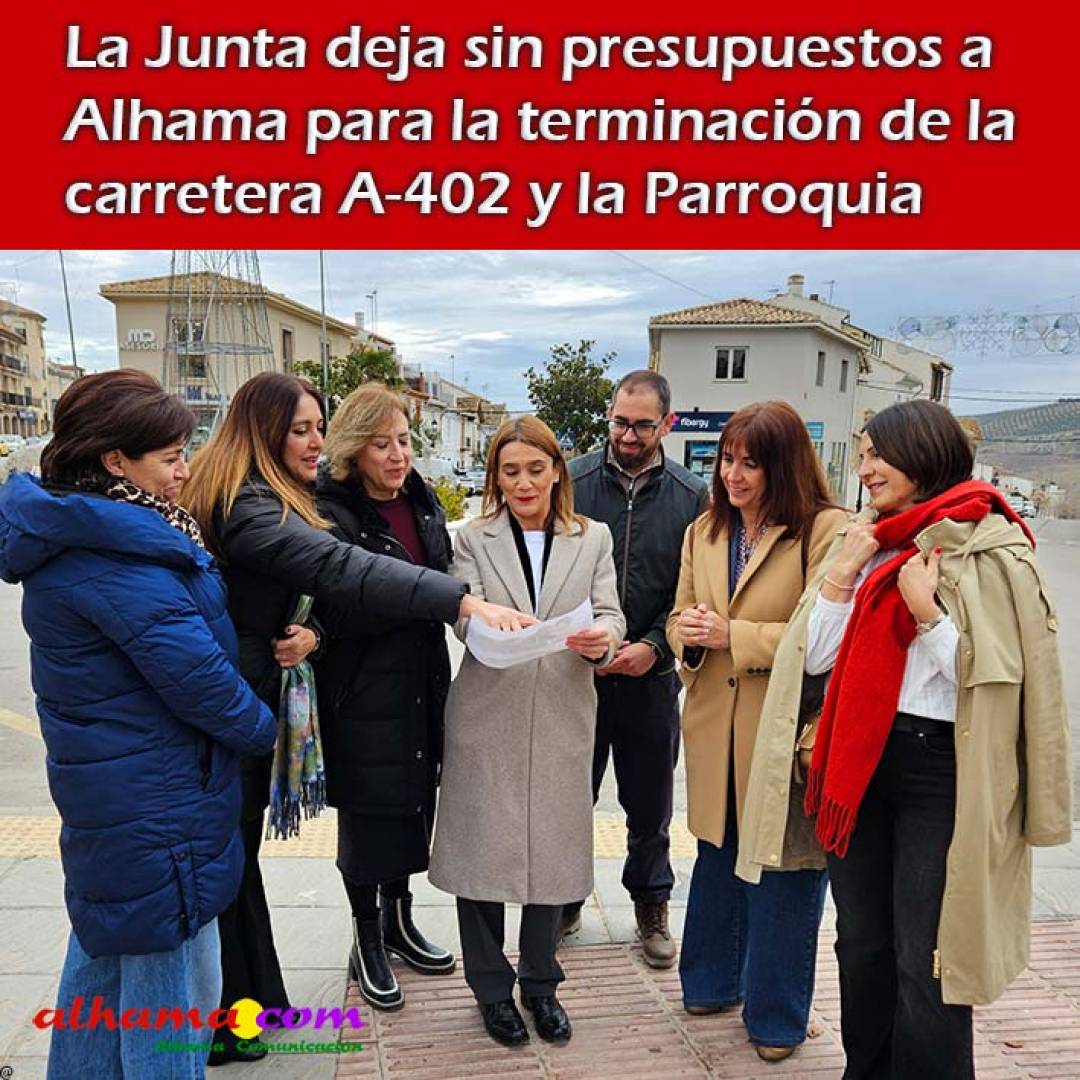 La Junta deja sin presupuestos a Alhama para la terminación de la carretera A-402 y la Parroquia