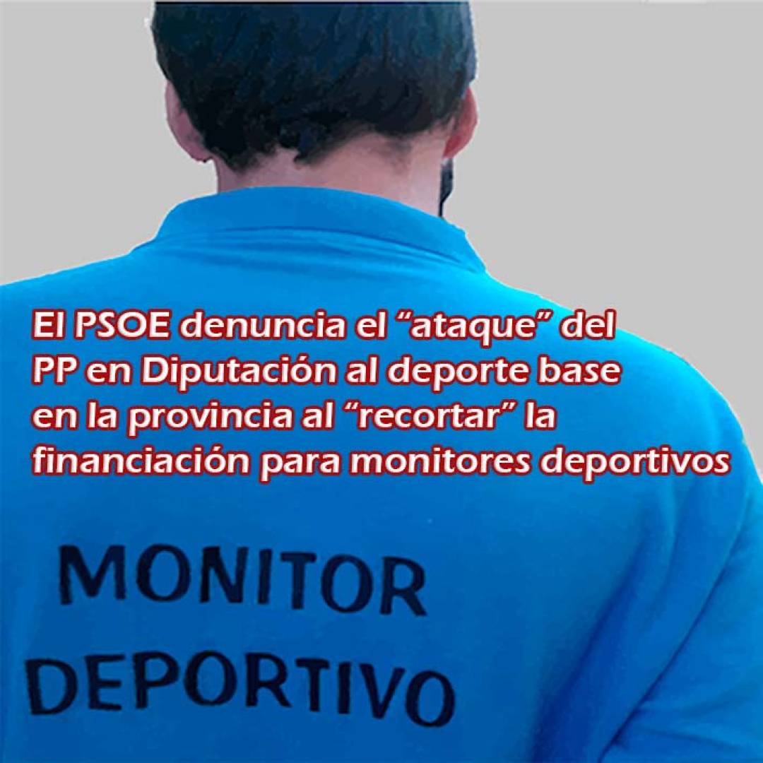 El PSOE denuncia el “ataque” del PP en Diputación al deporte base en la provincia al “recortar” la financiación para monitores deportivos