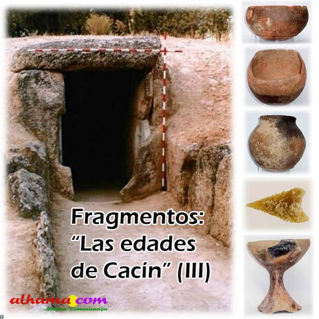 Fragmentos: “Las edades de Cacín” (III)
