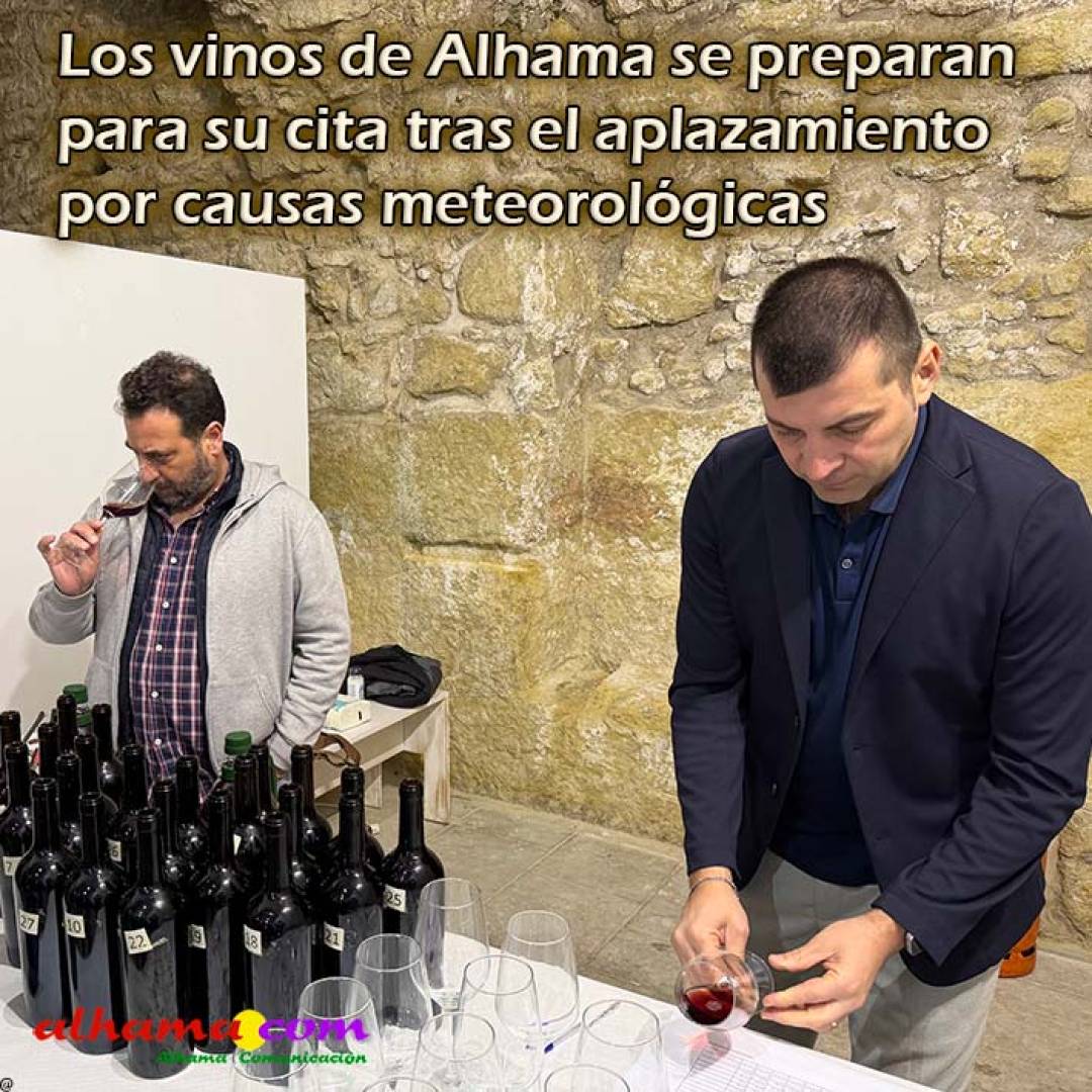 Los vinos de Alhama se preparan para su cita tras el aplazamiento por causas meteorológicas
