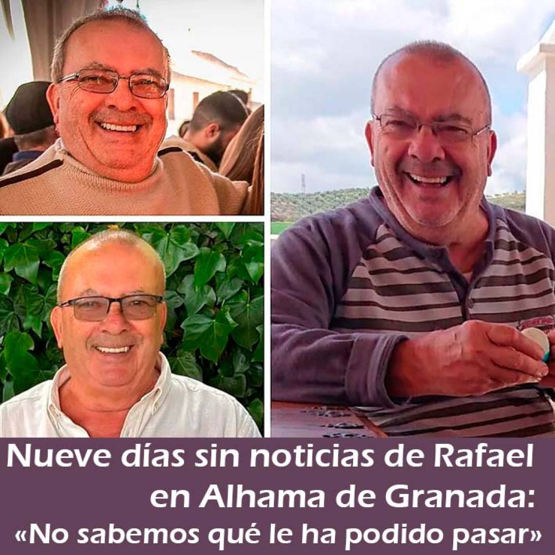 Nueve días sin noticias de Rafael en Alhama de Granada