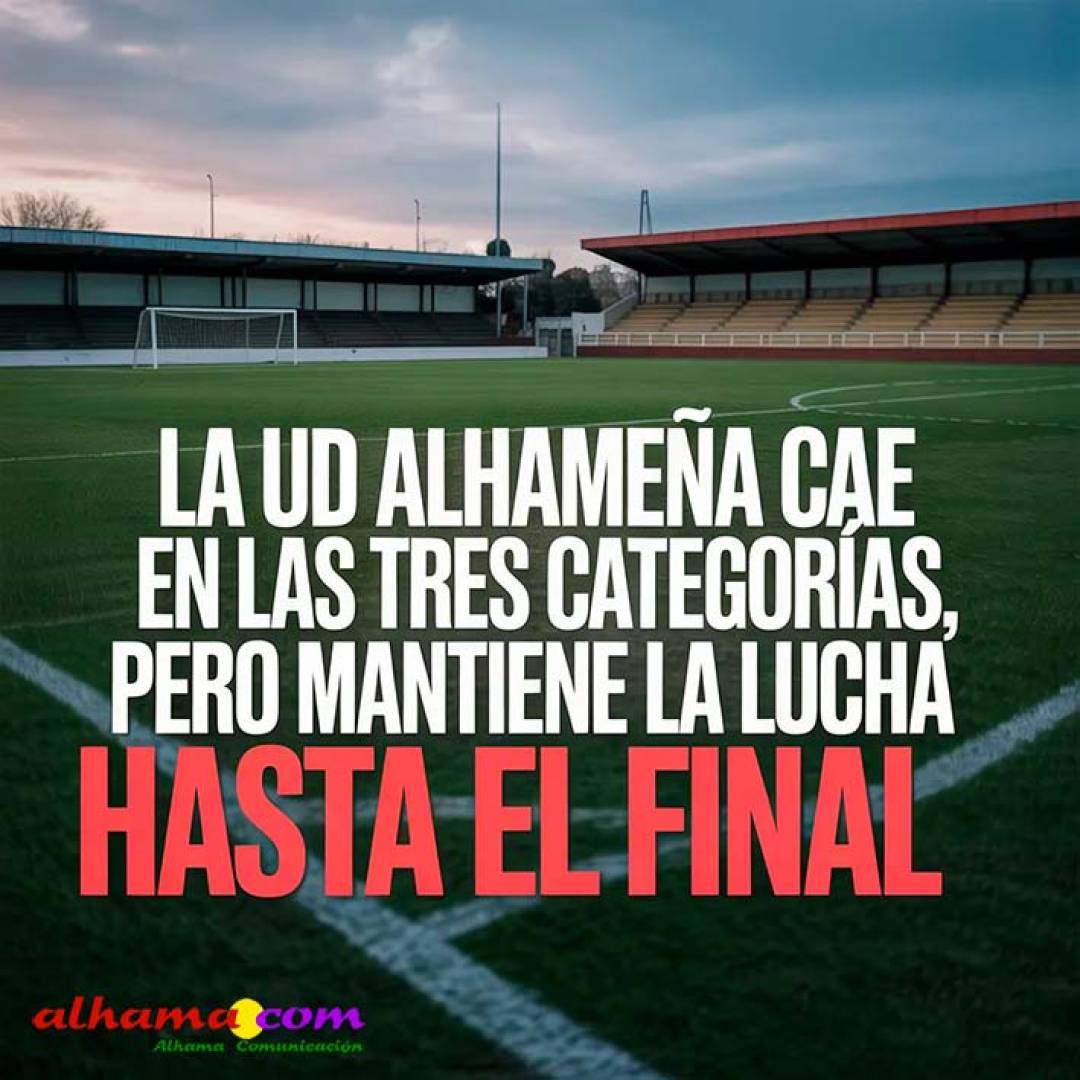 La UD Alhameña cae en las tres categorías, pero mantiene la lucha hasta el final